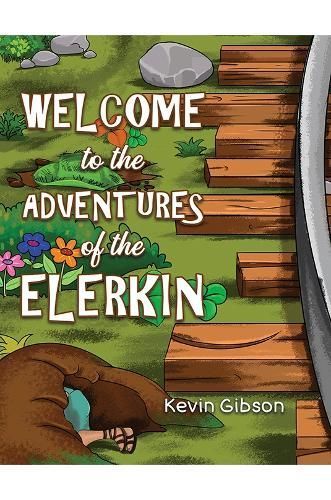Welcome to the Adventures of the Elerkin By Kevin Gibson 9781398496408