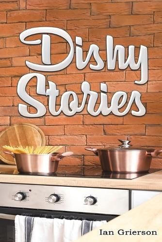 Dishy Stories By Ian Grierson 9781398497962 (Paperback)