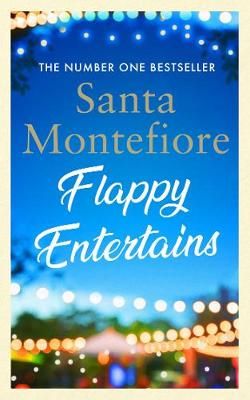Flappy Entertains By Santa Montefiore 9781398500334 (Hardback)