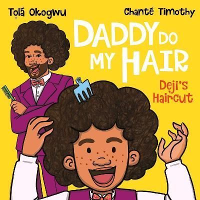Deji's Haircut By Tola Okogwu (author), Chanté Timothy (artist)