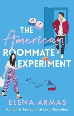The American Roommate Experiment By Elena Armas 9781398515642