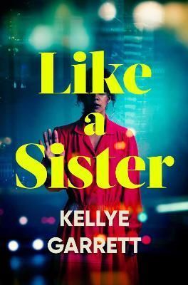 Like a Sister By Kellye Garrett 9781398517639 (Paperback)