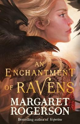 An Enchantment of Ravens By Margaret Rogerson 9781398518100