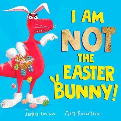 I Am Not the Easter Bunny! 9781398521049 (Paperback)