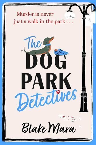 The Dog Park Detectives By Blake Mara 9781398524231 (Paperback)