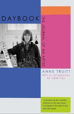Daybook By Anne Truitt, Celia Paul (introduction) 9781398526631