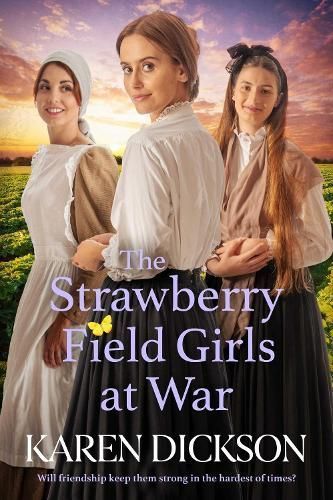 The Strawberry Field Girls at War By Karen Dickson 9781398530973