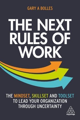The Next Rules of Work By Gary A. Bolles 9781398601635 (Paperback)