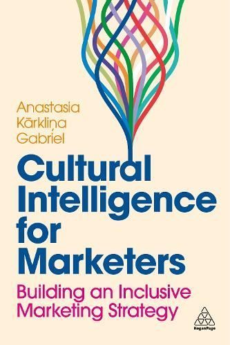 Cultural Intelligence for Marketers By Anastasia Karklina Gabriel