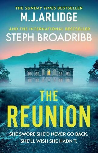 The Reunion By M. J. Arlidge, Steph Broadribb 9781398716575