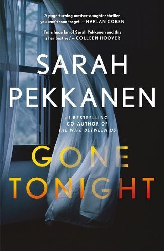 Gone Tonight By Sarah Pekkanen 9781398718487 (Hardback)