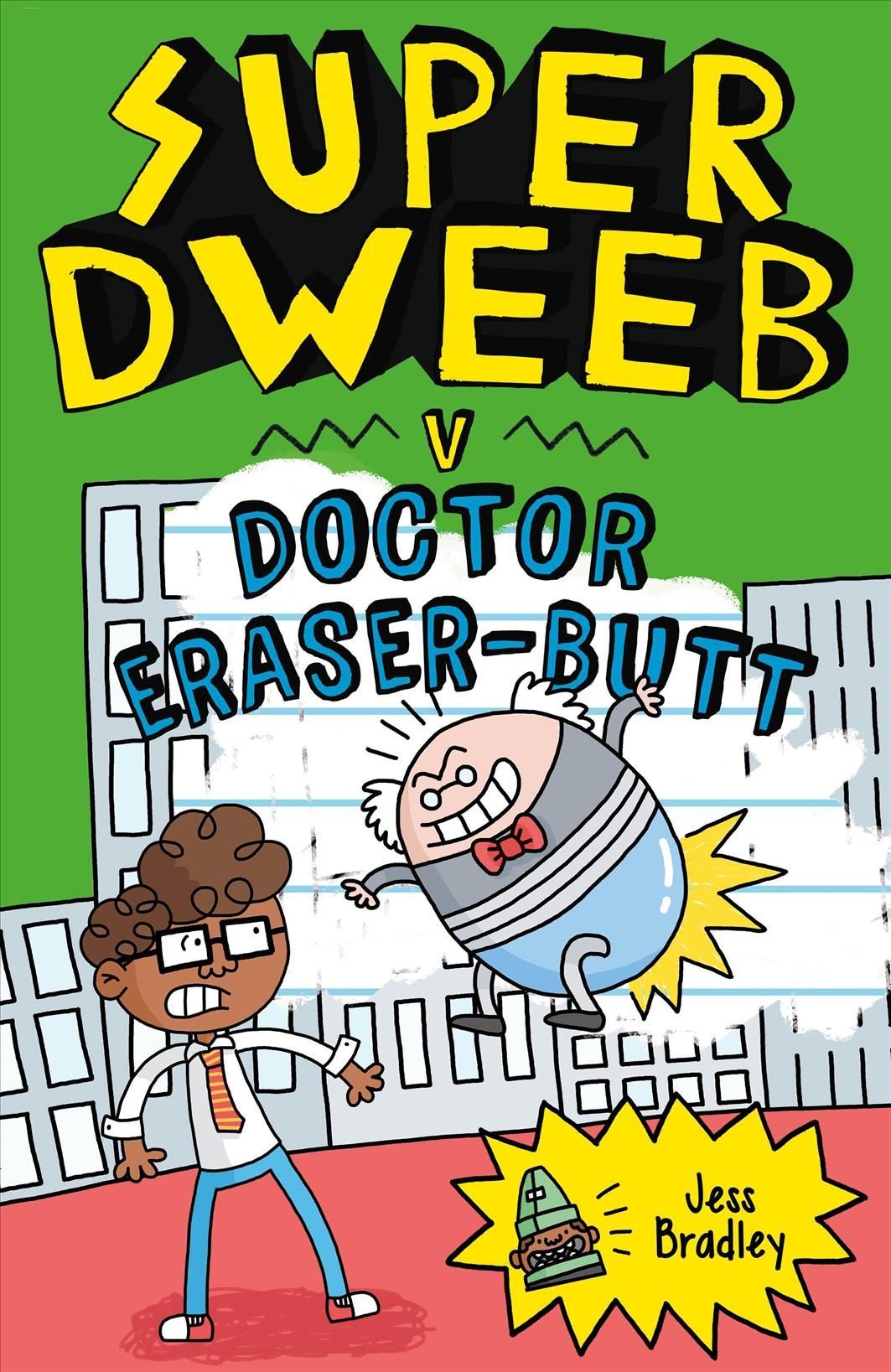 Super Dweeb V Doctor Eraser-Butt 9781398802469 (Paperback)