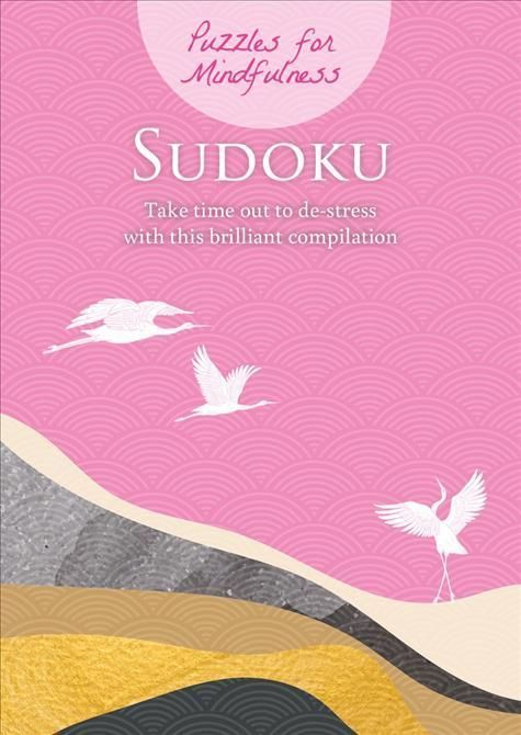Puzzles for Mindfulness Sudoku By Eric Saunders 9781398819467