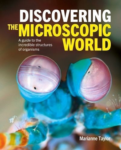 Discovering the Microscopic World By Marianne Taylor 9781398830523