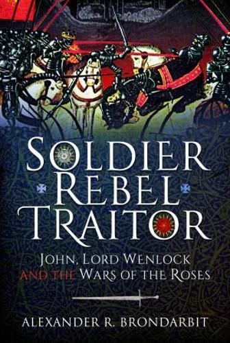 Soldier, Rebel, Traitor By Alexander R. Brondarbit 9781399003476