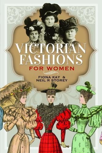 Victorian Fashions for Women By Fiona Kay, Neil R. Storey (Paperback)