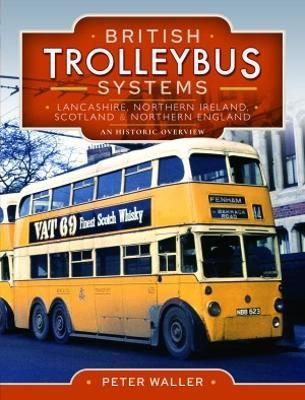 British Trolleybus Systems By Peter Waller 9781399022521 (Hardback)