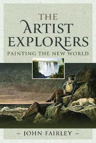 The Artist Explorers By John Fairley 9781399047111 (Hardback)