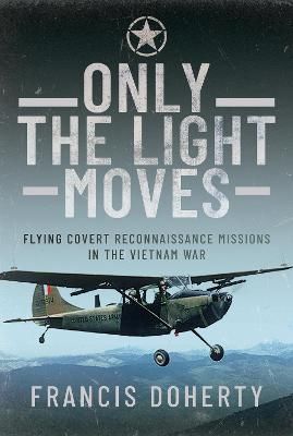 Only The Light Moves By Francis A Doherty 9781399057011 (Hardback)