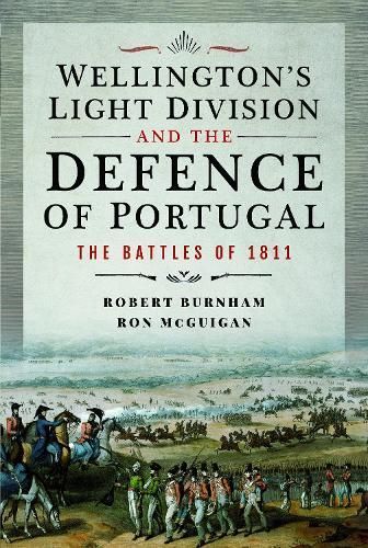 Wellington's Light Division and the Defence of Portugal 9781399060578