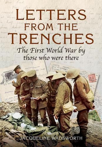 Letters from the Trenches By Jacqueline Wadsworth 9781399085090
