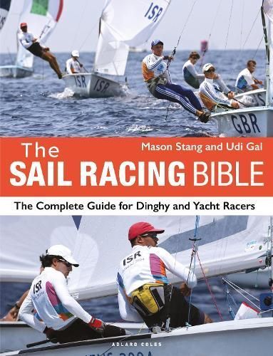 The Sail Racing Bible By Mason Stang, Udi Gal 9781399405157