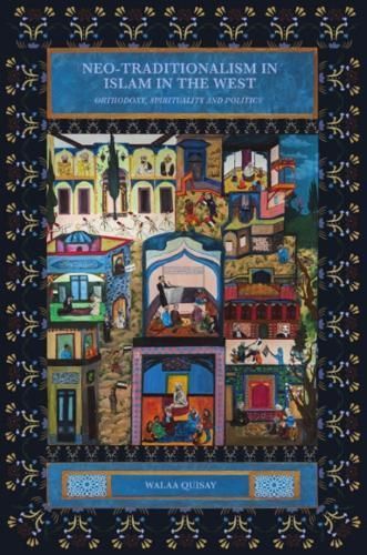 Neo-Traditionalism in Islam in the West By Walaa Hamed Quisay