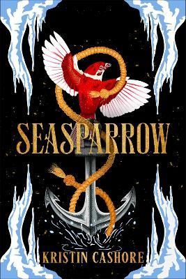 Seasparrow By Kristin Cashore 9781399600804 (Hardback)
