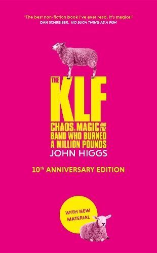 The KLF By John Higgs 9781399610353 (Hardback)
