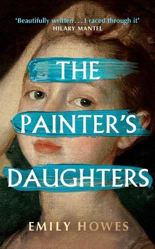 The Painter's Daughters By Emily Howes 9781399610780 (Hardback)