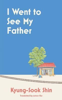 I Went to See My Father 9781399611718 (Hardback)