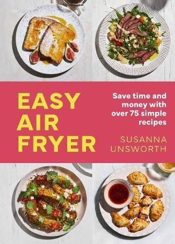 Easy Air Fryer By Susanna Unsworth 9781399614030 (Hardback)