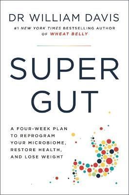 Super Gut By William Davis 9781399701815 (Paperback)