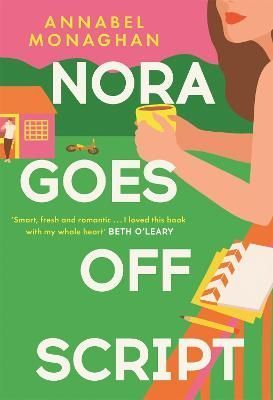 Nora Goes Off Script By Annabel Monaghan 9781399703017 (Hardback)