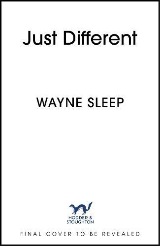 Just Different By Wayne Sleep 9781399712064 (Hardback)