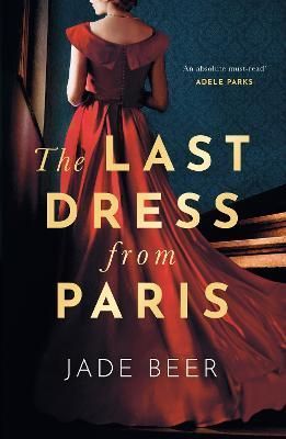 The Last Dress from Paris By Jade Beer 9781399712255 (Paperback)