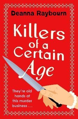 Killers of a Certain Age By Deanna Raybourn 9781399712781 (Paperback)