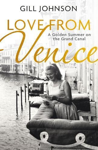 Love from Venice By Gill Johnson 9781399721653 (Hardback)