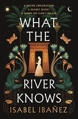 What the River Knows By Isabel Ibañez 9781399722216 (Paperback)