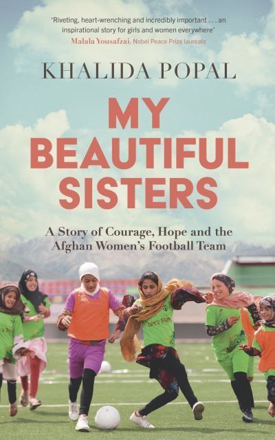 My Beautiful Sisters By Khalida Popal 9781399805728 (Hardback)