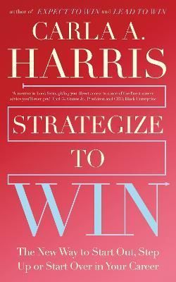 Strategize to Win By Carla Harris 9781399806084 (Paperback)