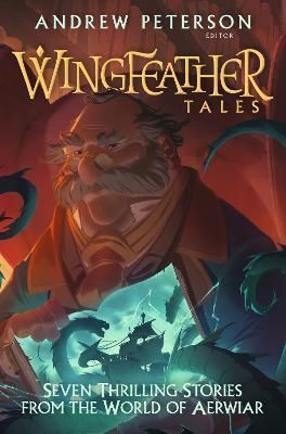 Wingfeather Tales By Andrew Peterson (editor) 9781399807012