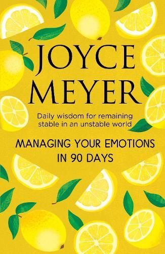 Managing Your Emotions in 90 days By Joyce Meyer 9781399811460