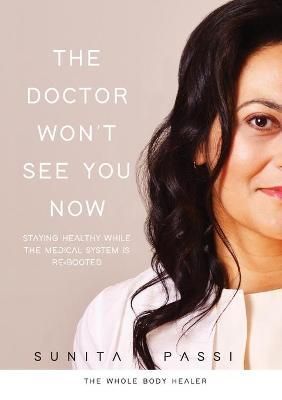 The Doctor Won't See You Now By Passi, Sunita 9781399906111