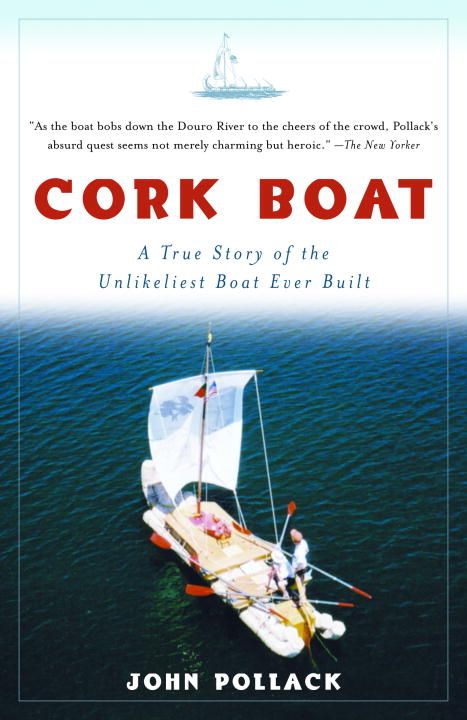 Cork Boat By John Pollack 9781400034901 (Paperback)