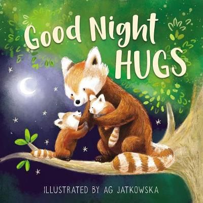 Good Night Hugs By Ag Jatkowska 9781400212392 (Board book)