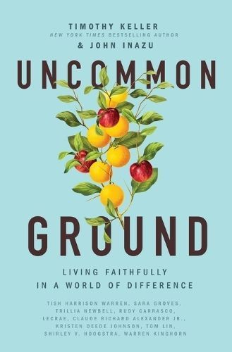 Uncommon Ground By Timothy Keller 9781400223152 (Paperback)
