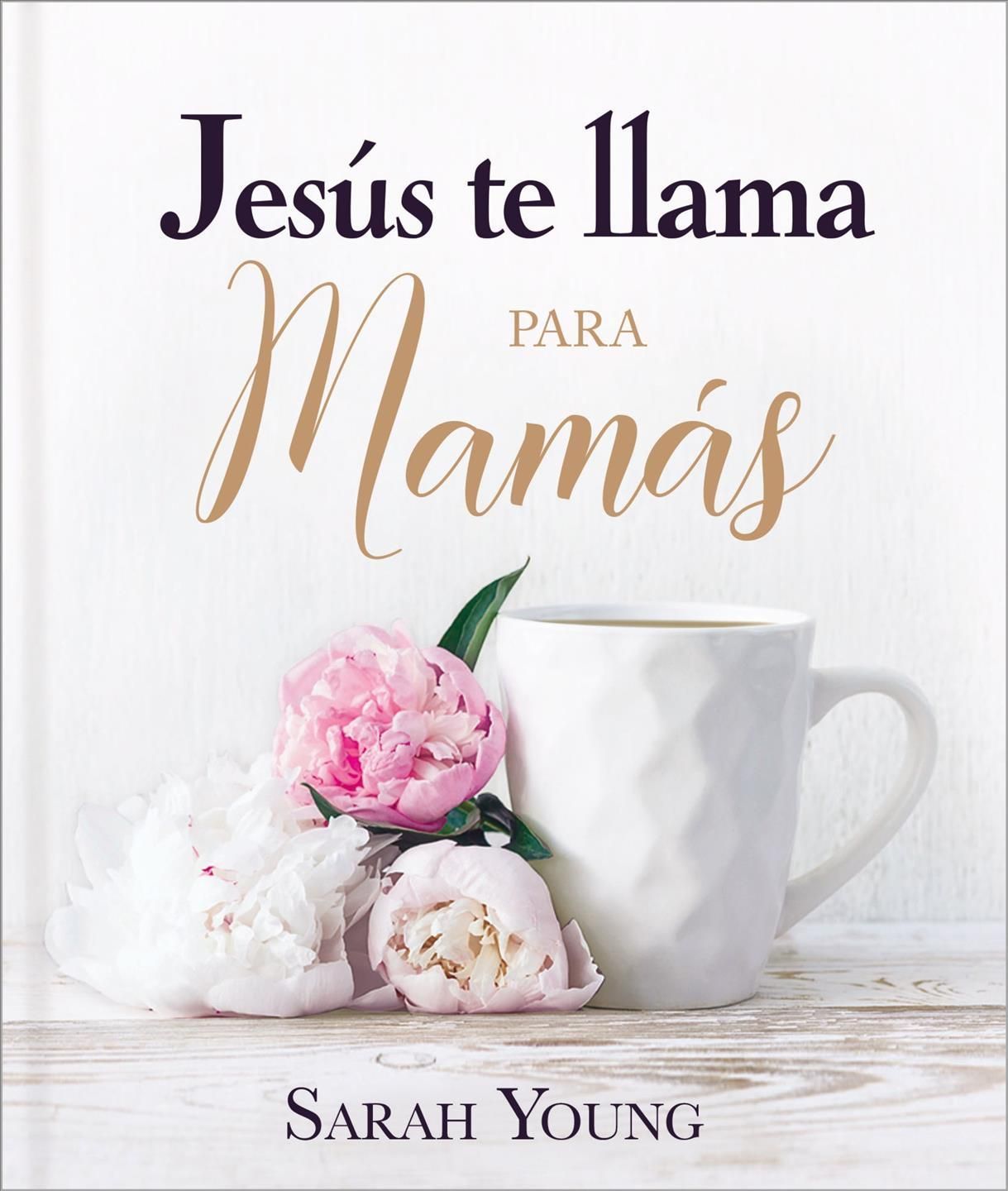 Jesus Te Llama Para Mamas By Sarah Young 9781400236992 (Hardback)