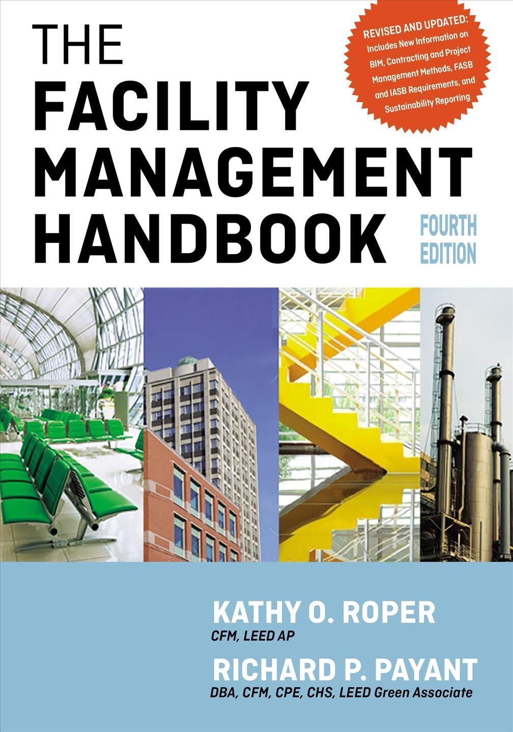 The Facility Management Handbook By Kathy Roper, Richard Payant
