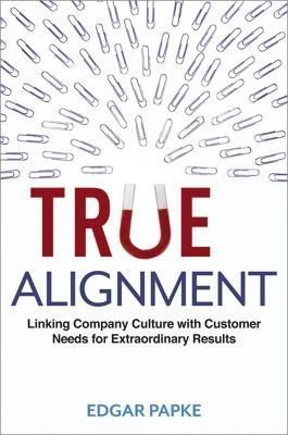 True Alignment By Edgar Papke 9781400245567 (Paperback)